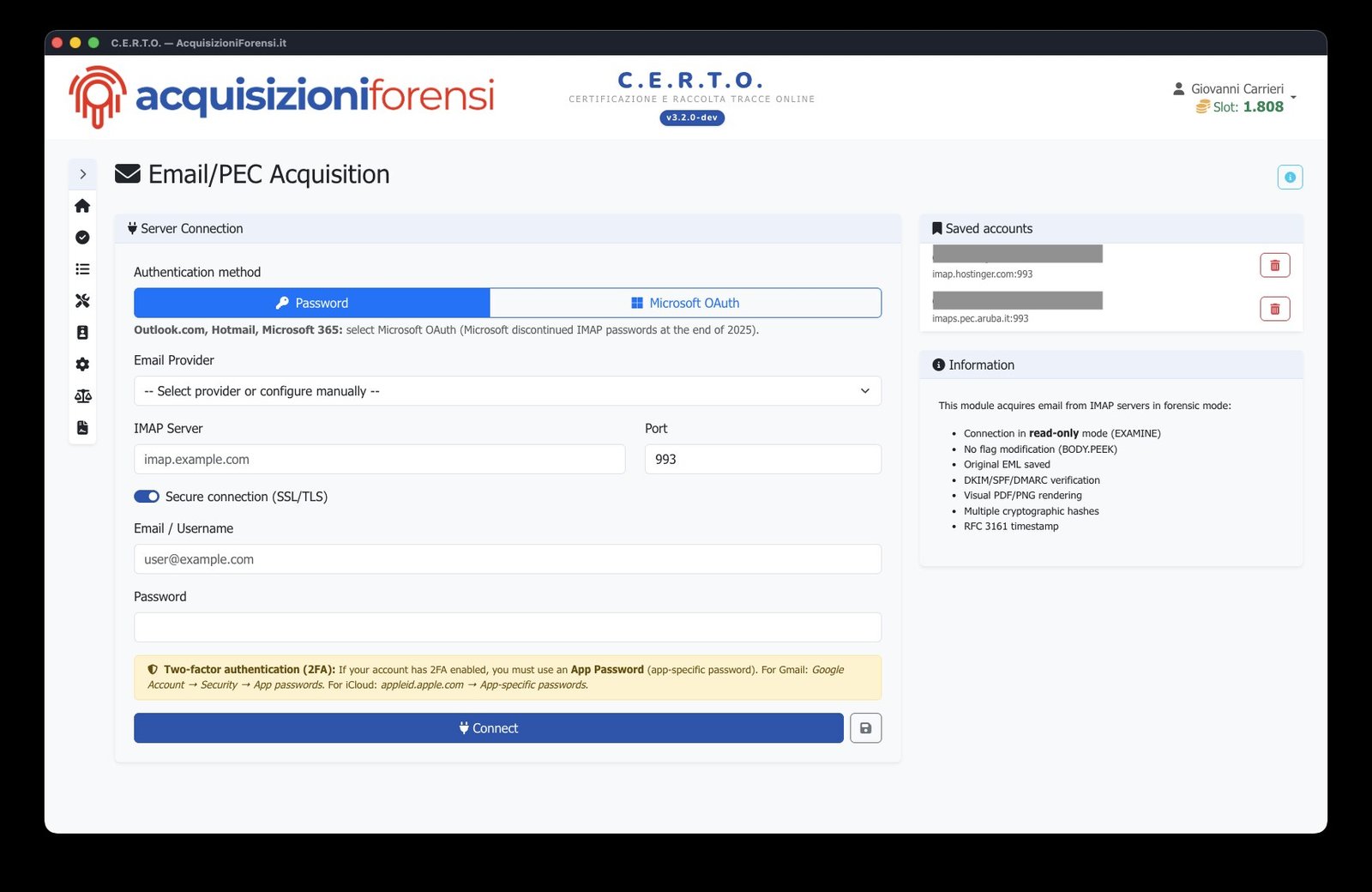 Schermata «Acquisizione Email/PEC» di C.E.R.T.O. Desktop: connessione al server IMAP in sola lettura (password o Microsoft OAuth), SSL/TLS, account salvati. Il pannello informativo elenca i controlli forensi applicati (read-only EXAMINE, BODY.PEEK, EML originale, DKIM/SPF/DMARC, marca RFC 3161).